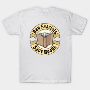 Ban Fascists Save Books T-Shirt